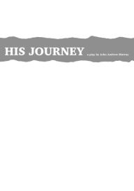 Title: His Journey, Author: John Andrew Murray