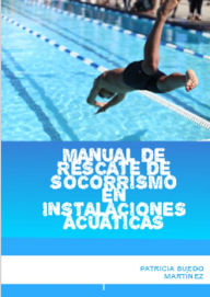 Title: Manual de rescate de socorrismo en instalaciones acúaticas (Sports, #1), Author: PATRICIA BUEDO MARTINEZ