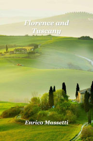 Title: Florence and Tuscany, Author: Enrico Massetti