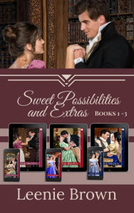 Title: Sweet Possibilities and Extras, Volume 1 (Books 1-3), Author: Leenie Brown