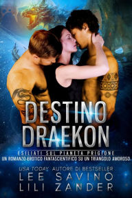Title: Destino Draekon (Draghi in Esilio, #5), Author: Lili Zander