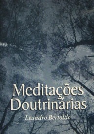Title: Meditações Doutrinárias, Author: Leandro Bertoldo