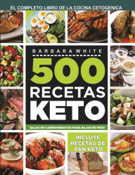 Title: 500 recetas keto, Author: Barbara White