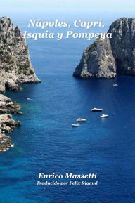 Title: Nápoles, Capri, Isquia y Pompeya, Author: Enrico Massetti