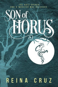 Title: Son of Horus (Daughter of Isis, #2), Author: Reina Cruz