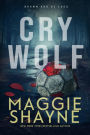 Cry Wolf (A Brown and de Luca Novel, #6)