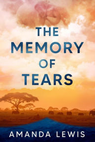 Title: The Memory of Tears (The Levander Brothers, #3), Author: Amanda Lewis