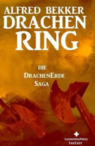 Title: Die Drachenerde Saga 2: Drachenring (Alfred Bekker's Drachenerde Saga, #2), Author: Alfred Bekker