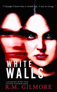 Title: White Walls (Dylan Hart, #6), Author: R.M. Gilmore