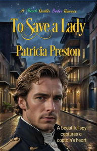 Title: To Save a Lady (French Quarter Brides, #1), Author: Patricia Preston