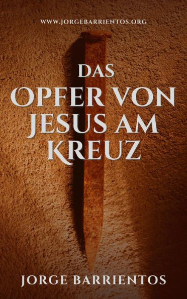 Das Opfer von Jesus am Kreuz