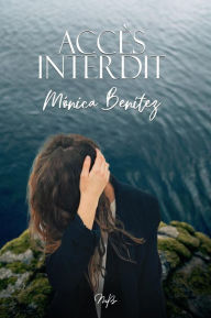 Title: Accès Interdit, Author: Mónica Benítez