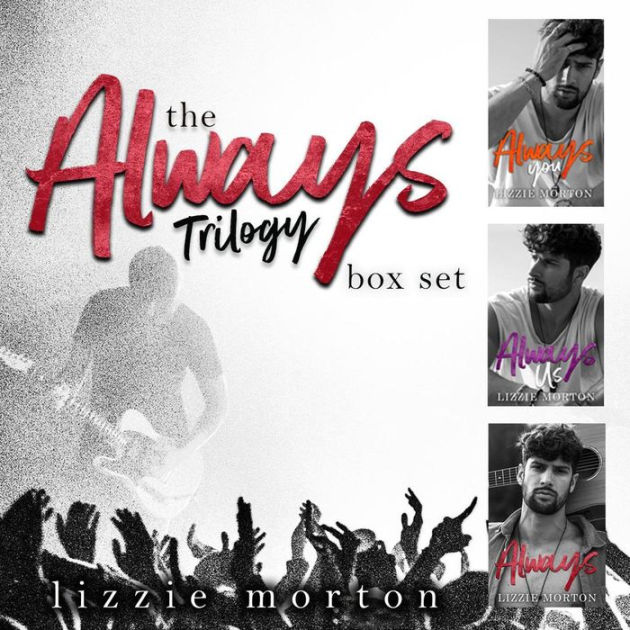 The Always Trilogy Box Set Complete Romance Series by Lizzie Morton