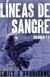 Title: Líneas de Sangre, Author: Emily S Hurricane