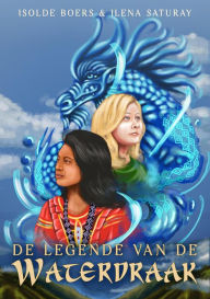 Title: De legende van de waterdraak, Author: Isolde Boers