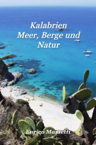 Title: Kalabrien Meer, Berge und Natur, Author: Enrico Massetti