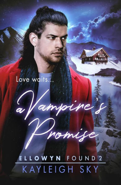 A Vampire's Promise (Ellowyn Found, #2)