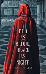 Title: Red as Blood, Black as Night, Author: Jenna Thatcher