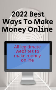Title: 2022 Best Ways To Make Money Online, Author: Penric gamhra