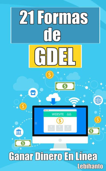 21 Formas de GDEL (Ganar Dinero)