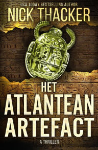 Title: Het Atlantis Artefact (Harvey Bennett Thrillers - Dutch, #6), Author: Nick Thacker