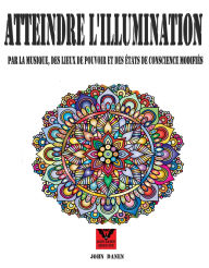 Title: Atteindre l'illumination, Author: John Danen