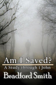 Title: Am I Saved?, Author: Bradford Smith
