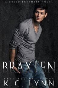 Title: Braxten (Creed Brothers, #2), Author: KC Lynn