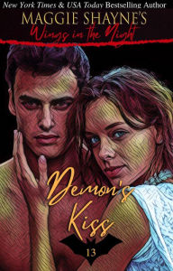 Title: Demon's Kiss (Wings In the Night, #13), Author: Maggie Shayne