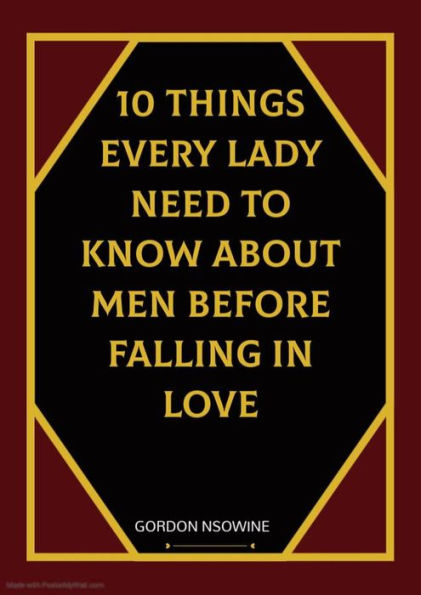 10 Things Every Lady Need to Know About Men Before Falling in Love