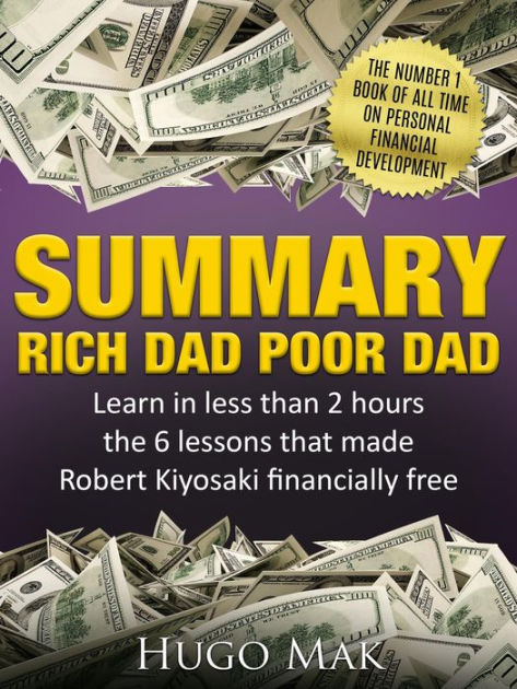 Summary Rich Dad Poor Dad By Hugo Mak Ebook Barnes And Noble®