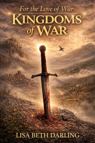Title: Kingdoms of War, Author: Lisa Beth Darling