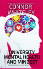 University Mental Health And Mindset: A University Guide For Psychology Students (An Introductory Series)