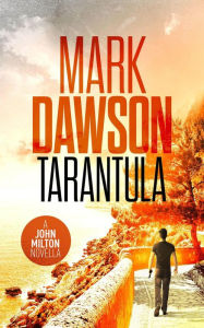 Title: Tarantula (John Milton), Author: Mark Dawson
