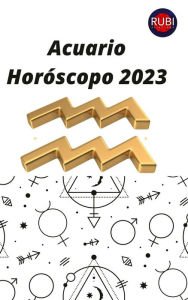 Title: Acuario Horóscopo 2023, Author: Rubi Astrologa