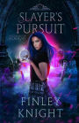 Slayer's Pursuit (Moonshadow Academy, #1)