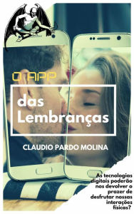 Title: O App das Lembranças (1, #1), Author: Claudio Pardo Molina