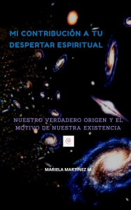 Title: Mi Contribución a Tu Despertar espiritual, Author: Mariela Martinez