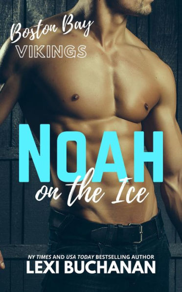 Noah: on the ice (Boston Bay Vikings, #9)