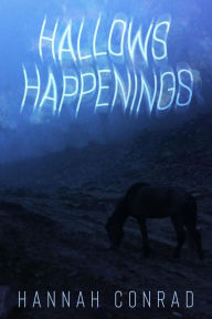 Title: Hallows Happenings, Author: Hannah Conrad