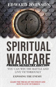 Title: Spiritual Warfare: Exposing The Enemy, Author: edward johnson