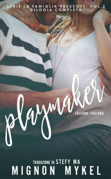 Playmaker. Edizione italiana (Serie La Famiglia Prescott. Vol.2- Dilogia completa, #2)