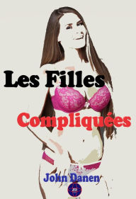 Title: Les Filles Compliquées, Author: John Danen