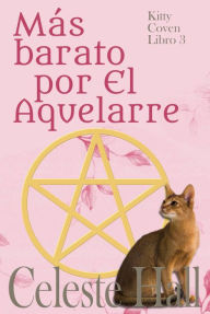 Title: Más barato por El Aquelarre Kitty Coven Libro 3, Author: Celeste Hall
