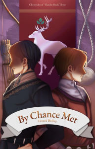 Title: By Chance Met (Chronicles of Ylandre, #3), Author: Eressë Belley