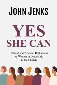 Title: Yes She Can, Author: John Jenks