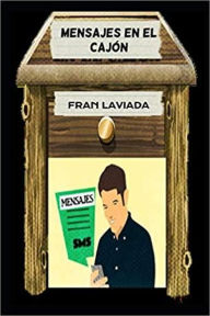 Title: Mensajes en el cajón (Colección Papiro Fugaz, #3), Author: Fran Laviada