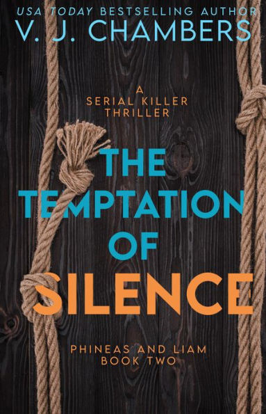 The Temptation of Silence: a serial killer thriller (Phineas and Liam, #2)