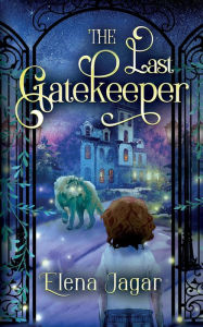 Title: The Last Gatekeeper (The Fairy Tunnels Series, #2), Author: Elena Jagar