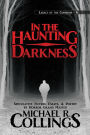 In the Haunting Darkness (Legacy of the Corridor, #6)